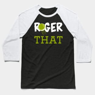 Roger That Baseball T-Shirt